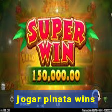 jogar pinata wins